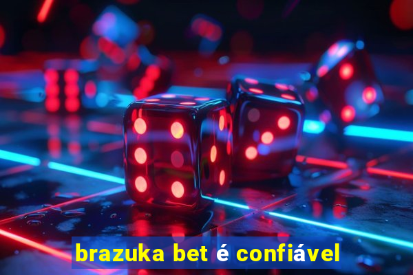 brazuka bet é confiável