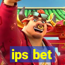 ips bet