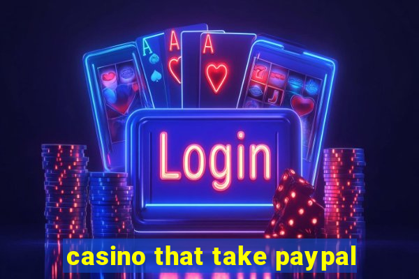 casino that take paypal