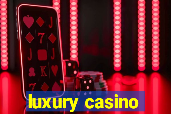 luxury casino