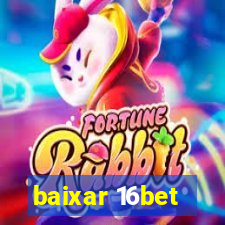 baixar 16bet