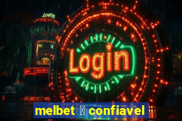 melbet 茅 confiavel