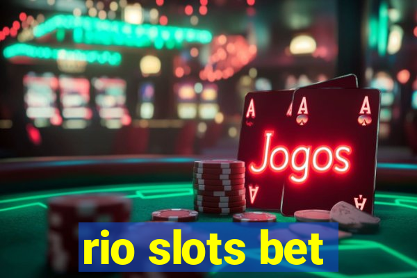 rio slots bet