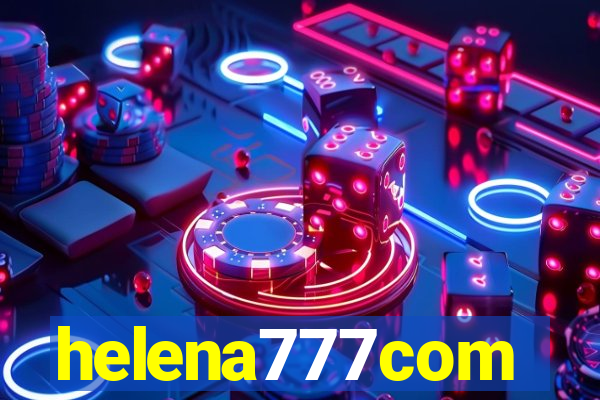 helena777com