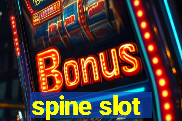 spine slot