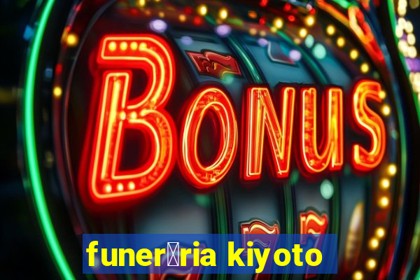 funer谩ria kiyoto