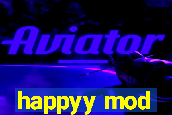 happyy mod