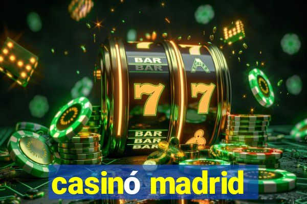 casinó madrid