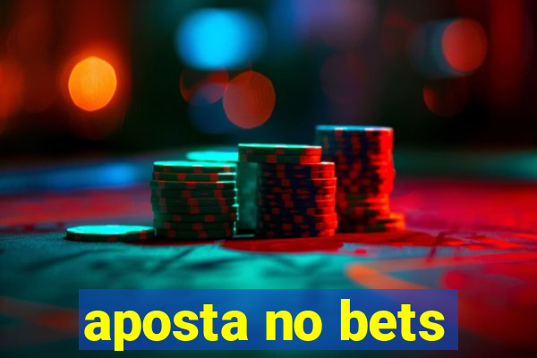 aposta no bets