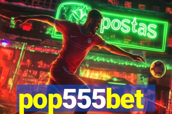 pop555bet