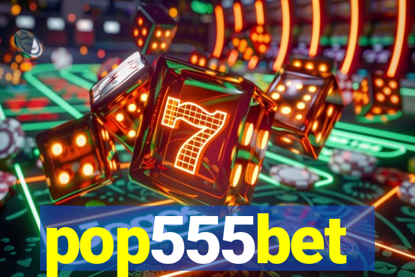 pop555bet