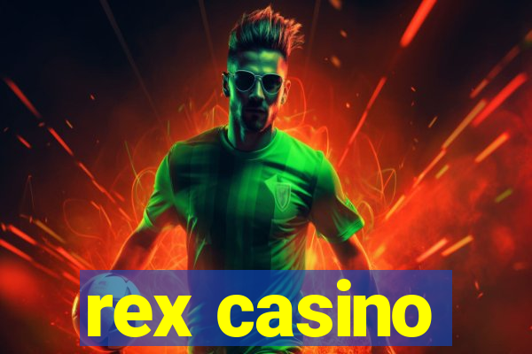 rex casino