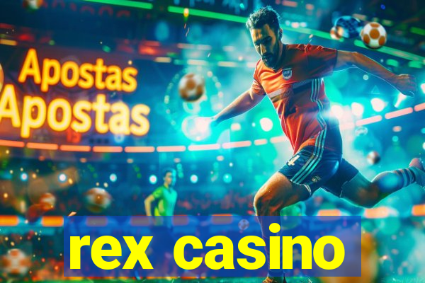 rex casino