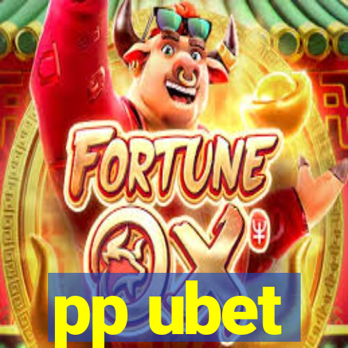 pp ubet