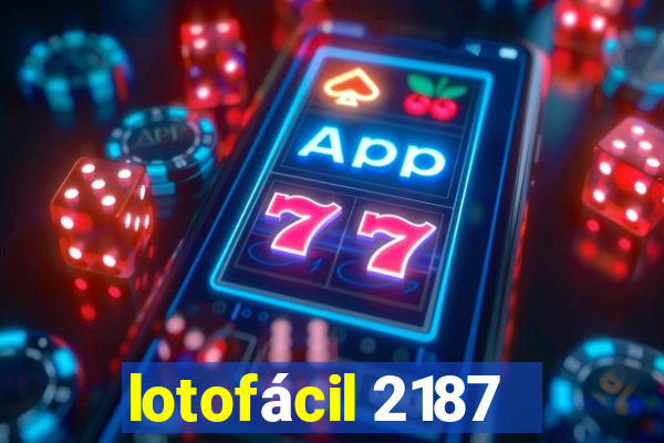 lotofácil 2187