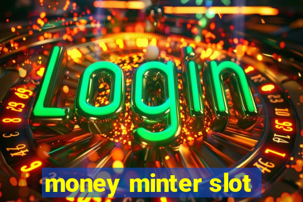 money minter slot