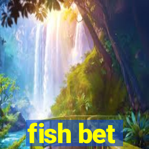 fish bet