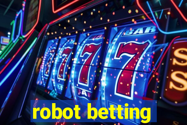 robot betting