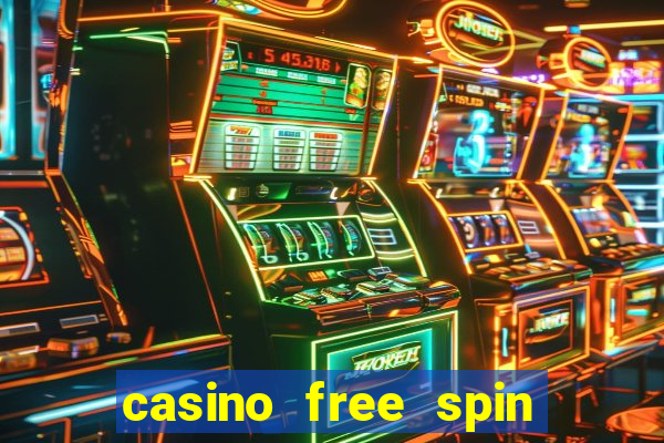 casino free spin no deposit