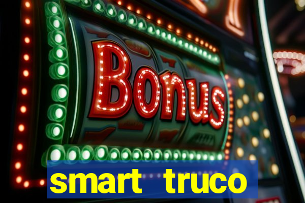 smart truco paulista lg