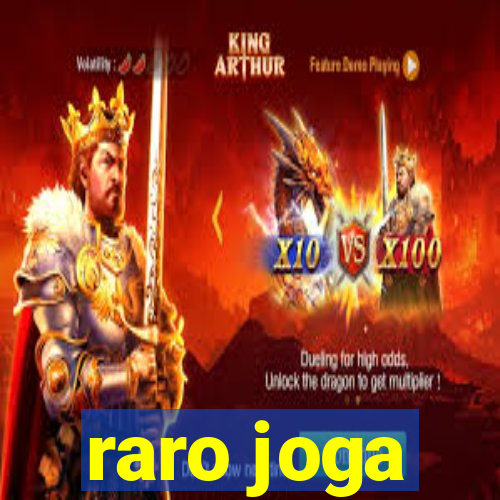 raro joga