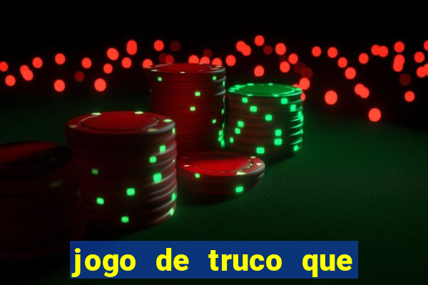 jogo de truco que paga no pix