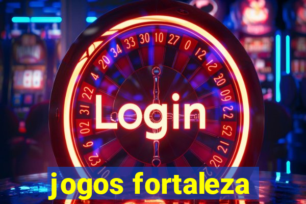 jogos fortaleza