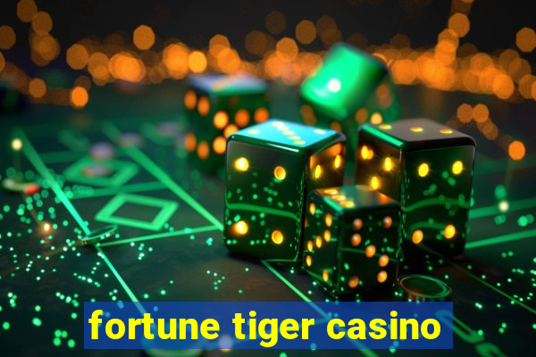 fortune tiger casino