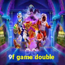 9f game double