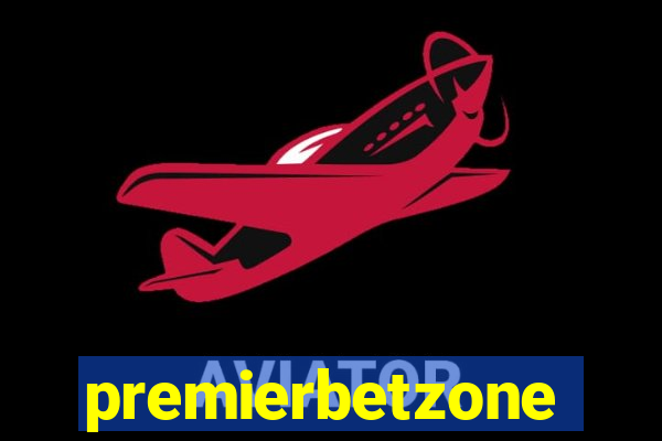 premierbetzone aposta online