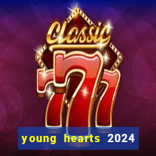 young hearts 2024 assistir online grátis