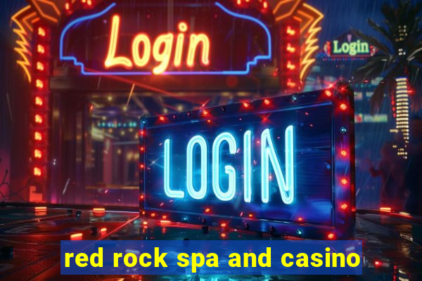 red rock spa and casino