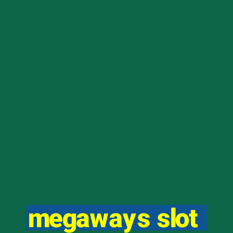 megaways slot