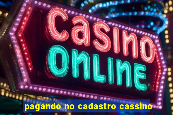 pagando no cadastro cassino