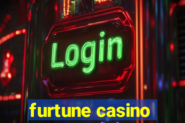 furtune casino