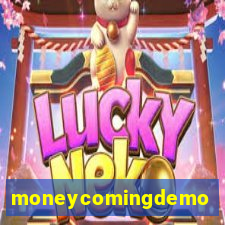 moneycomingdemo