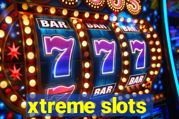 xtreme slots