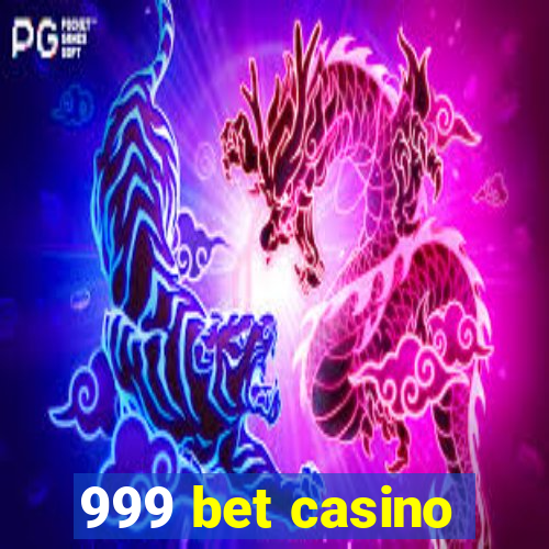 999 bet casino