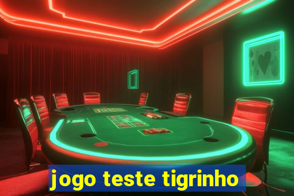 jogo teste tigrinho