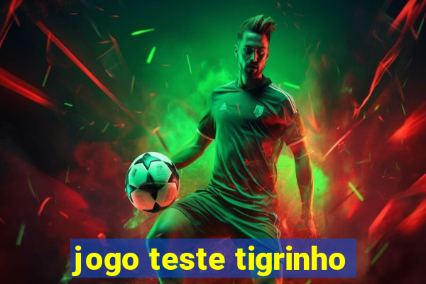 jogo teste tigrinho