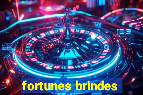 fortunes brindes