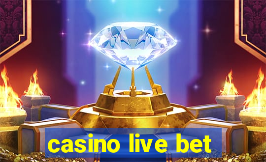 casino live bet