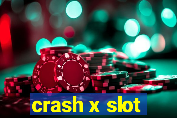 crash x slot