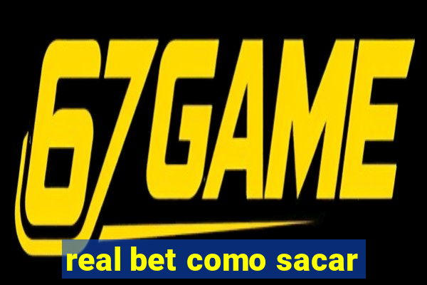 real bet como sacar