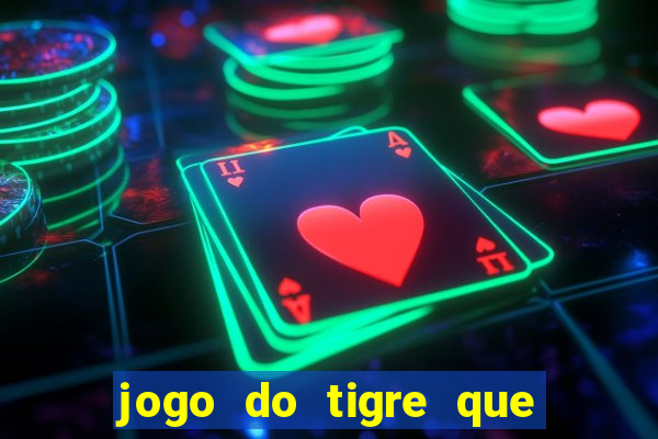 jogo do tigre que dao bonus no cadastro