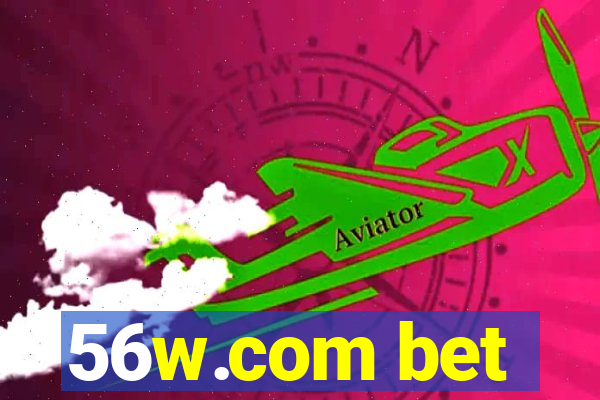 56w.com bet