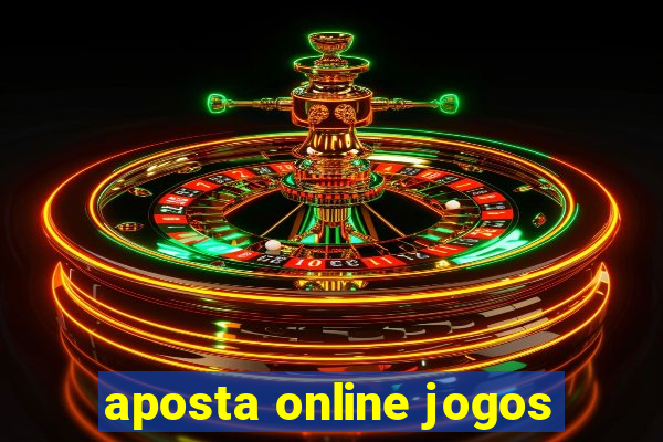 aposta online jogos