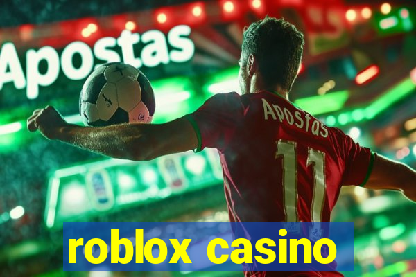 roblox casino