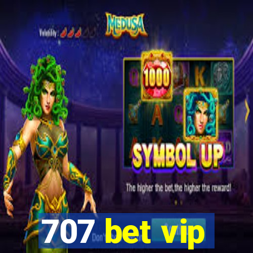 707 bet vip