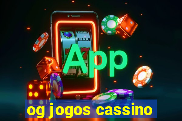 og jogos cassino